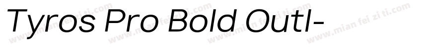 Tyros Pro Bold Outl字体转换